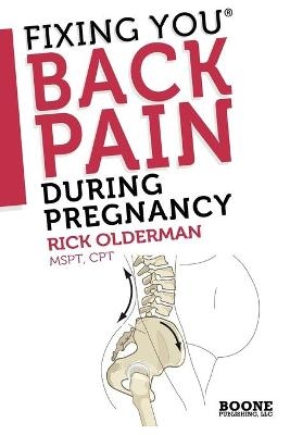 Fixing You: Back Pain During Pregnancy - Rick Olderman