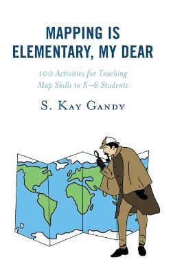 Mapping Is Elementary, My Dear - S. Kay Gandy