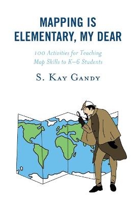 Mapping Is Elementary, My Dear - S. Kay Gandy