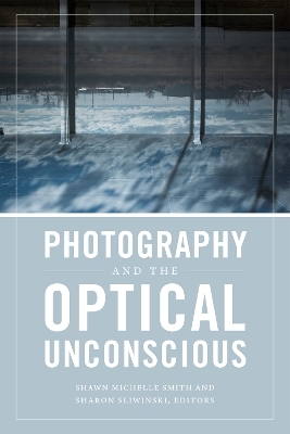 Photography and the Optical Unconscious - 