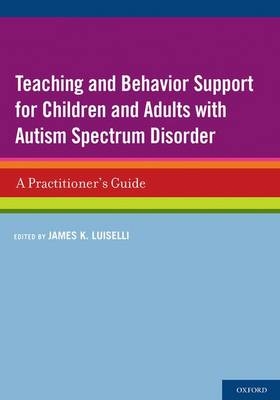 Teaching and Behavior Support for Children and Adults with Autism Spectrum Disorder - 