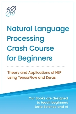 Natural Language Processing Crash Course for Beginners - Ai Publishing