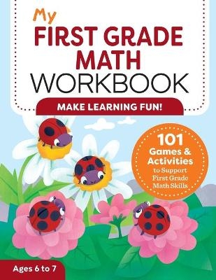 My First Grade Math Workbook - Lena Attree