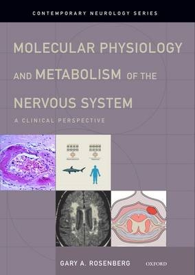 Molecular Physiology and Metabolism of the Nervous System -  Gary A. Rosenberg