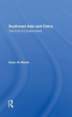 Southeast Asia And China - Edwin W. Martin
