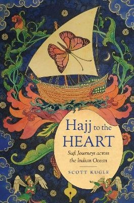 Hajj to the Heart - Scott Kugle