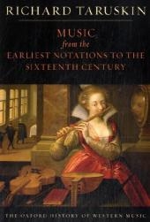 Music from the Earliest Notations to the Sixteenth Century -  Richard Taruskin