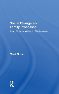 Social Change And Family Processes - Majid Al-Haj