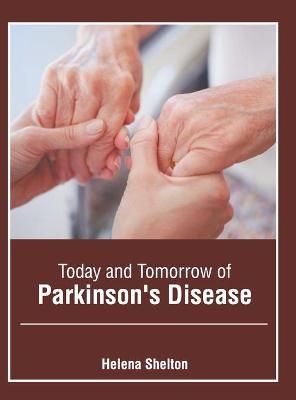 Today and Tomorrow of Parkinson's Disease - 