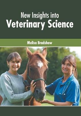 New Insights Into Veterinary Science - 