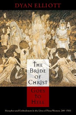 The Bride of Christ Goes to Hell - Dyan Elliott