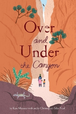 Over and Under the Canyon - Kate Messner
