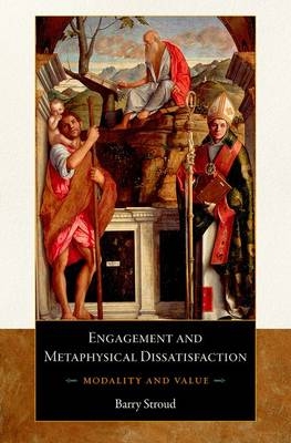 Engagement and Metaphysical Dissatisfaction -  Barry Stroud