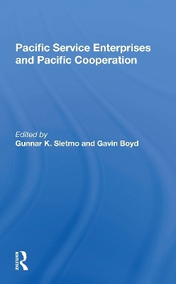 Pacific Service Enterprises And Pacific Cooperation - Gunnar K Sletmo, Gavin Boyd