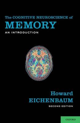 Cognitive Neuroscience of Memory -  Howard Eichenbaum
