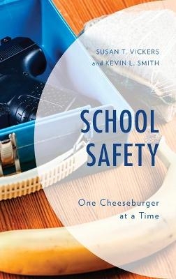 School Safety - Susan T. Vickers, Kevin L. Smith