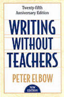 Writing without Teachers -  Peter Elbow