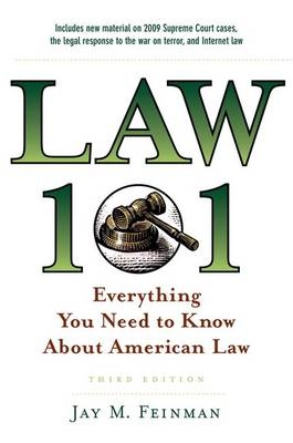 Law 101: Everything You Need to Know About American Law -  Jay M. Feinman