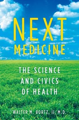 Next Medicine -  MD Walter Bortz