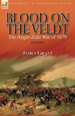 Blood on the Veldt - James Grant