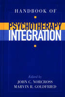 Handbook of Psychotherapy Integration -  Marvin R. Goldried,  John C. Norcross