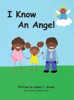 I Know an Angel - Diane C Givens