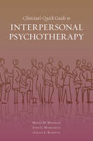 Clinician's Quick Guide to Interpersonal Psychotherapy -  the late Gerald L. Klerman,  John Markowitz,  Myrna Weissman