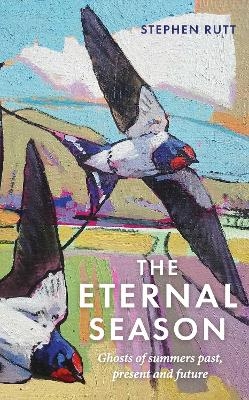 The Eternal Season - Stephen Rutt