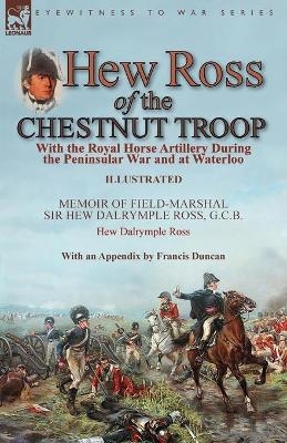 Hew Ross of the Chestnut Troop - Hew Dalrymple Ross, Francis Duncan