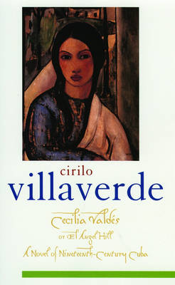 Cecilia Vald'es or El Angel Hill -  Cirilo Villaverde