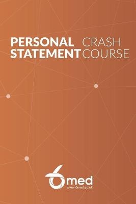 6med Personal Statement Crash Course Book -  6med