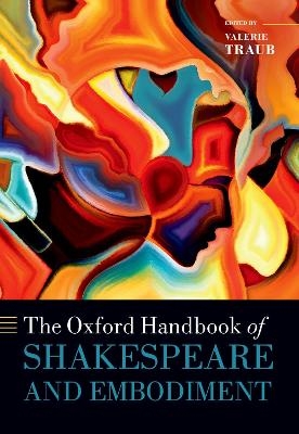 The Oxford Handbook of Shakespeare and Embodiment - 