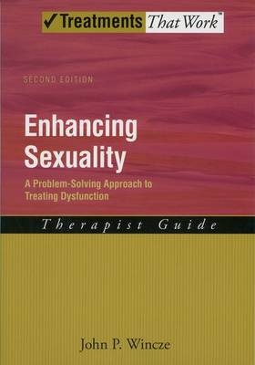 Enhancing Sexuality -  John Wincze