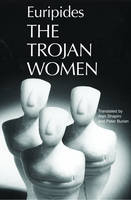 Trojan Women -  Euripides