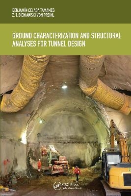 Ground Characterization and Structural Analyses for Tunnel Design - Benjamín Celada, Z.T. Bieniawski