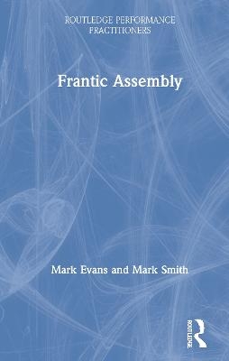 Frantic Assembly - Mark Evans, Mark Smith