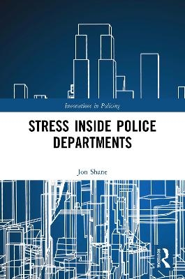 Stress Inside Police Departments - Jon Shane