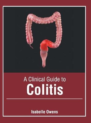 A Clinical Guide to Colitis - 