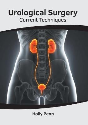 Urological Surgery: Current Techniques - 
