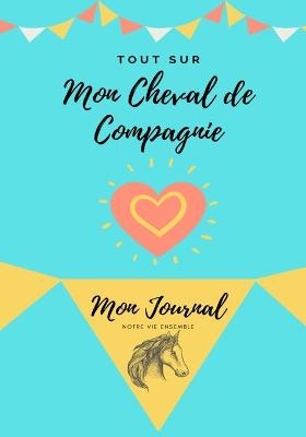 Mon Journal Pour Animaux De Compagnie - Mon Cheval - Petal Publishing Co