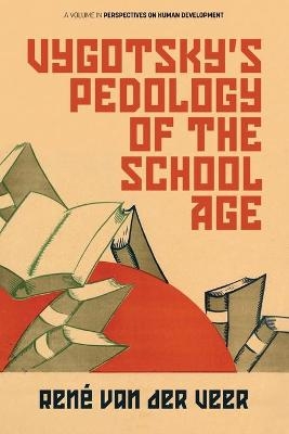 Vygotsky’s Pedology of the School Age - René van der Veer