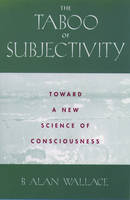 Taboo of Subjectivity -  B. Alan Wallace