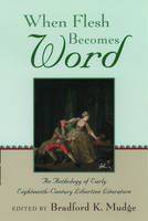 When Flesh Becomes Word - 