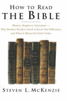 How to Read the Bible -  Steven L McKenzie