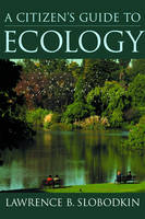Citizen's Guide to Ecology -  Lawrence B. Slobodkin