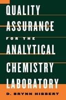 Quality Assurance in the Analytical Chemistry Laboratory -  D. Brynn Hibbert