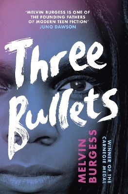 Three Bullets - Melvin Burgess