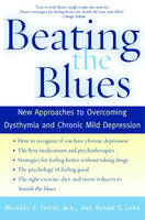 Beating the Blues -  Susan S. Lang,  Michael E. Thase M.D.