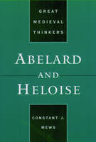 Abelard and Heloise -  Constant J. Mews