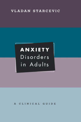 Anxiety Disorders in Adults -  Vladan Starcevic